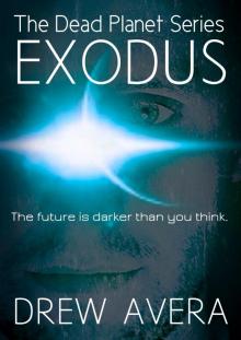 The Dead Planet Series: Exodus (Book 1)