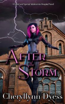 After the Storm (Gifted and Special Adolescents Hospital Book 1)