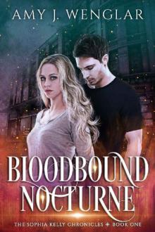 Bloodbound Nocturne (The Sophia Kelly Chronicles Book 1)