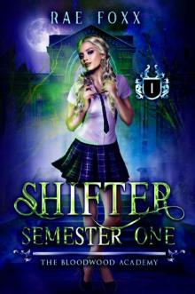 Bloodwood Academy Shifter: Semester One (Bloodwood Year One Book 1)