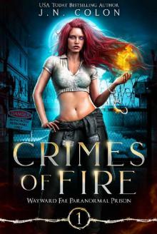 Crimes of Fire (Wayward Fae Paranormal Prison Book 1)