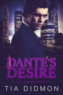 Dante's Desire (New Immortals Book 2)