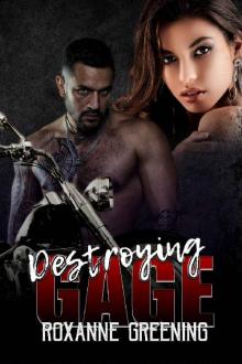 Destroying Gage (Bloody Saints MC Book 2)