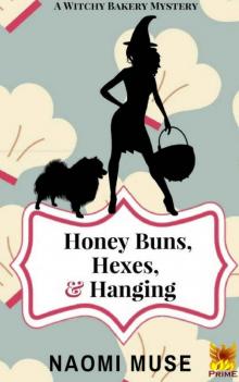 Honey Buns, Hexes, and Hanging