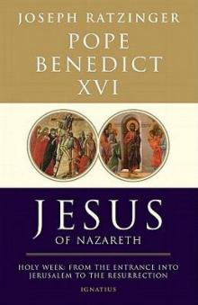 Jesus of Nazareth: From His Transfiguration Through His Death and Resurrection