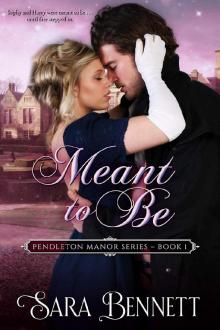 Meant To Be: Pendleton Manor Book 1