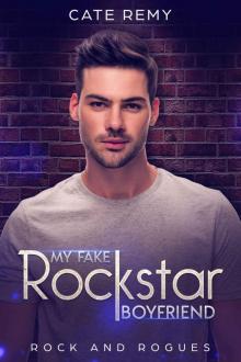 My Fake Rockstar Boyfriend (Rock and Rogues, #1)