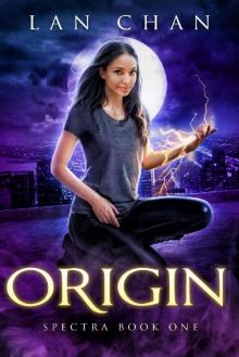 Origin: A Young Adult Urban Fantasy Novel (Spectra Book 1)