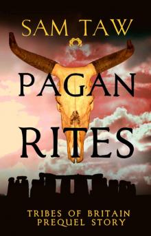 Pagan Rites (Tribes of Britain Book 0)