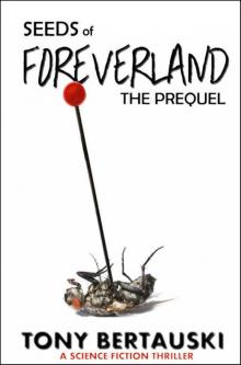 Seeds of Foreverland: A Science Fiction Thriller