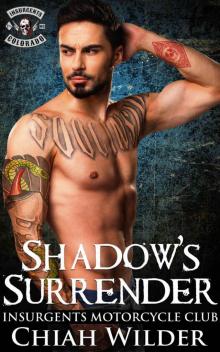 Shadow's Surrender: Insurgents Motorcycle Club (Insurgents MC Romance Book 14)