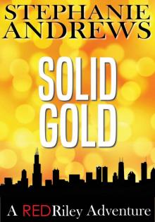 Solid Gold: A Red Riley Adventure #3 (Red Riley Adventures)