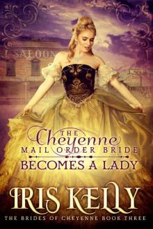 The Cheyenne Mail Order Bride Becomes A Lady