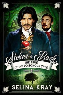 The Fruit of the Poisonous Tree: Stoker & Bash, #2