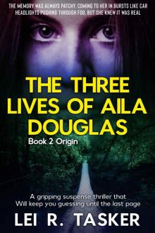 The Three Lives of Aila Douglas Book 2