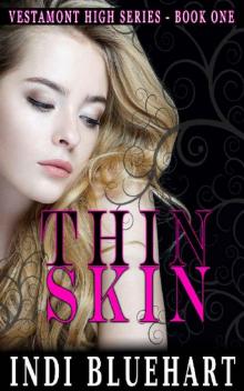 Thin Skin: A High School Bully Romance (Vestamont High Series Book 1)