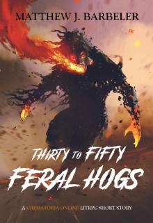 Thirty to Fifty Feral Hogs