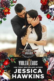 Violent Ends (White Monarch Book 2)