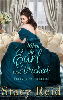 When the Earl was Wicked: Forever Yours Series