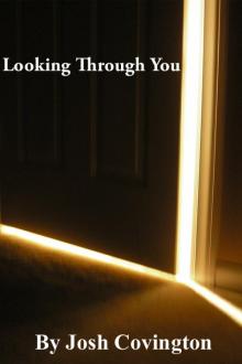 Looking Through You