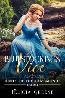 A Bluestocking's Vice: Dukes of the Demi-Monde: Book Four