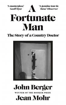 A Fortunate Man: The Story of a Country Doctor