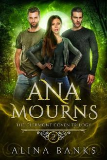 Ana Mourns (The Clermont Coven Trilogy Book 2)