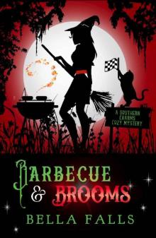 Barbecue & Brooms (A Southern Charms Cozy Mystery Book 4)