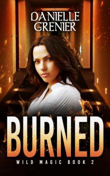 Burned: Wild Magic Book 2