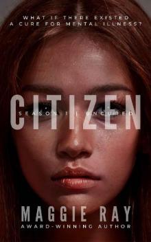 Citizen: Season One | Uncured Series