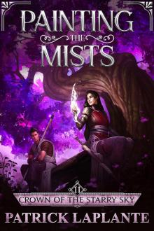 Crown of the Starry Sky: Book 11 of Painting the Mists