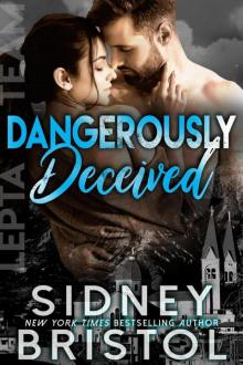 Dangerously Deceived (Aegis Group Lepta Team, #3)