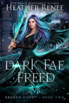 Dark Fae Freed (Broken Court Book 2)