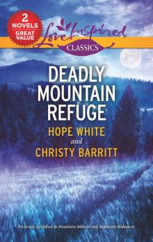 Deadly Mountain Refuge: Mountain Ambush ; Mountain Hideaway