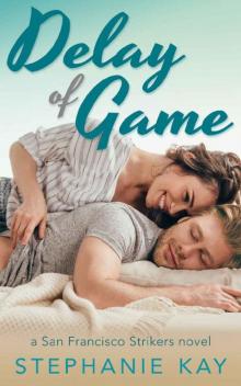 Delay of Game (San Francisco Strikers Book 3)