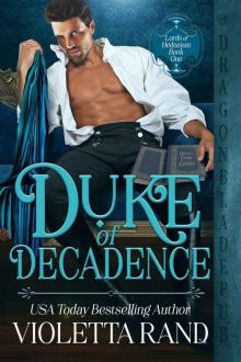 Duke of Decadence (Lords of Hedonism Book 1)