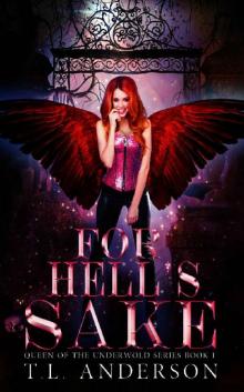 For Hell's Sake (Queen of the Underworld Series Book 1)