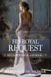 His Royal Request: Royals of Lochland Book I