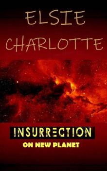 Insurrection on New Planet