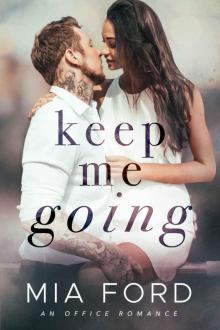 Keep Me Going : An Office Romance