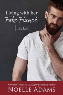 Living with Her Fake Fiancé (The Loft Book 3)