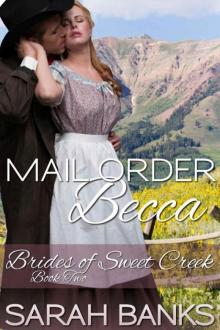 Mail Order Becca (Brides 0f Sweet Creek Book 2)