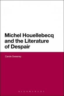 Michel Houellebecq and the Literature of Despair