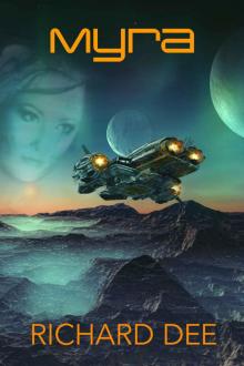 Myra,: The start of a galactic adventure. (Dave Travise Book 1)