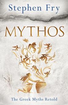 Mythos: The Greek Myths Retold