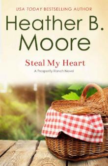 Steal My Heart (Prosperity Ranch Book 2)