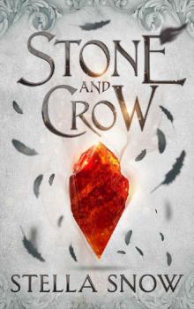 Stone and Crow (Veiled Kingdoms: The Lost Fae Book 1)