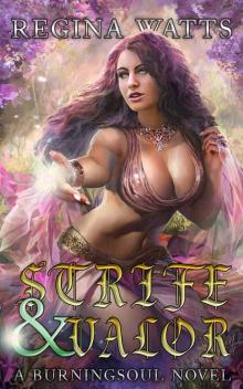 Strife & Valor: Book II of The Rorke Burningsoul Saga