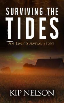 Surviving The Tides: An EMP Survival Story (Survival Series Book 4)