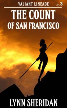 The Count of San Francisco (Valiant Lineage Book 3)